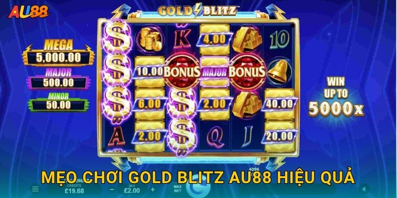 Mẹo chơi Gold Blitz Au88 hiệu quả