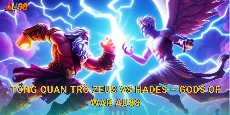 Zeus vs Hades – Cuộc chiến thần thoại nảy lửa tại Au88 2 Tổng quan trò Zeus vs Hades – Gods of War Au88