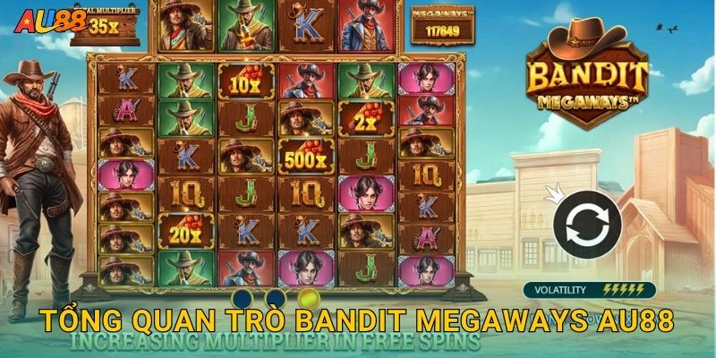 Tổng quan trò Bandit Megaways Au88