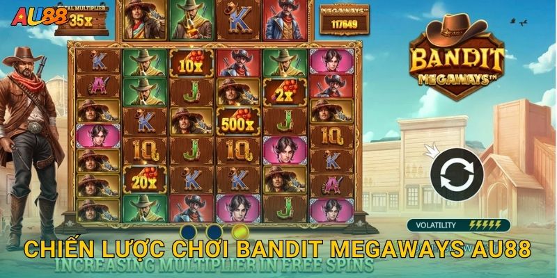 Chiến lược chơi Bandit Megaways Au88