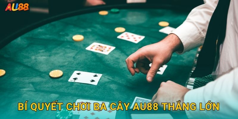 Ba Cây may mắn – Cơ hội nhân đôi phần thưởng tại Au88 3 Bí quyết chơi Ba Cây Au88 thắng lớn